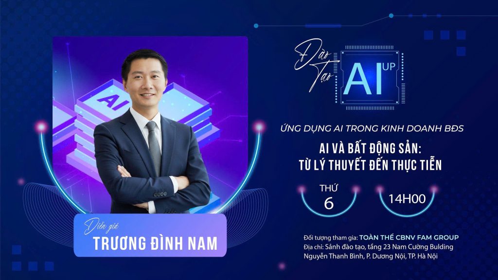 Trương Đình Nam đào tạo AI trong bất động sản tại FAMGROUP
